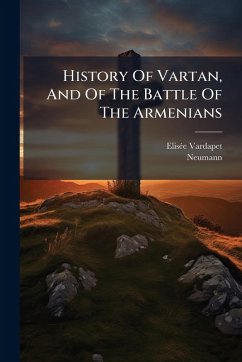History Of Vartan, And Of The Battle Of The Armenians Cover History Of Vartan, And Of The Battle Of The Armenians