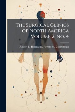 Cover The Surgical Clinics of North America Volume 2, no. 4