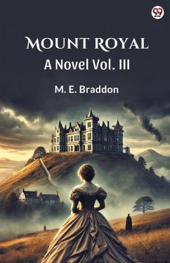 Mount Royal A Novel Vol. III - Braddon, M. E.