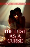 The Lust as a Curse The Lust as a Curse