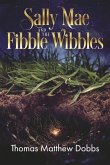 Sally Mae and the Fibble Wibbles Sally Mae and the Fibble Wibbles