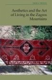 Aesthetics and the Art of Living in the Zagros Mountains of Iran