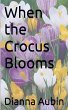 When the Crocus Blooms - Bild 1