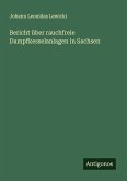 Bericht über rauchfreie Dampfkesselanlagen in Sachsen Bericht über rauchfreie Dampfkesselanlagen in Sachsen