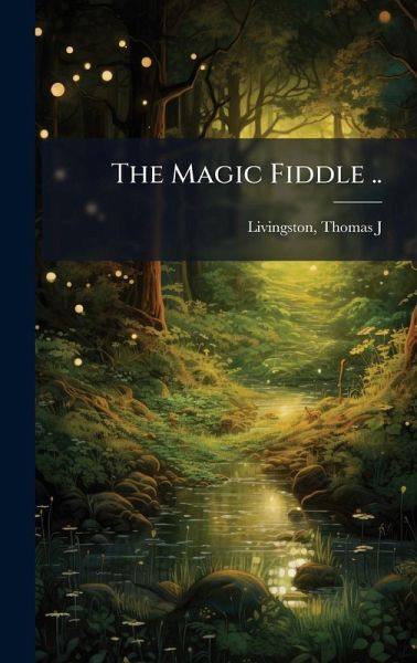 The Magic Fiddle .. The Magic Fiddle ..