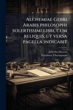 Cover Alchemiae Gebri Arabis philosophi solertissimi libri, cum reliquis, ut versa pagella indicabit
