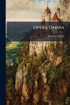 Opera Omnia - Gerson, Joannes