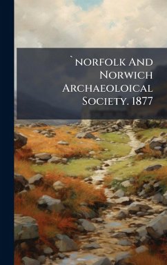 Cover `norfolk And Norwich Archaeoloical Society. 1877