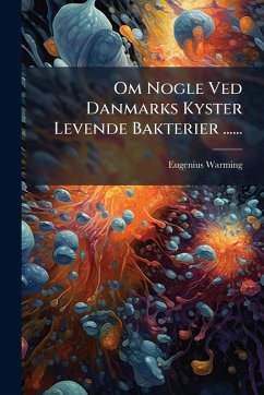 Cover Om Nogle Ved Danmarks Kyster Levende Bakterier ......