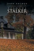 Teenage Stalker Teenage Stalker