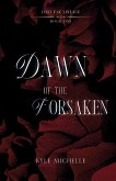 Dawn of the Forsaken Dawn of the Forsaken