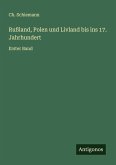 Rußland, Polen und Livland bis ins 17. Jahrhundert Rußland, Polen und Livland bis ins 17. Jahrhundert