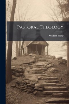 Pastoral Theology - Stang, William