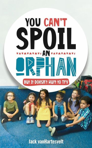 You Can't Spoil an Orphan