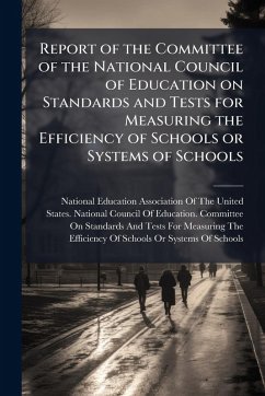 Cover Report of the Committee of the National Council of Education on Standards and Tests for Measuring the Efficiency of Schools or Systems of Schools
