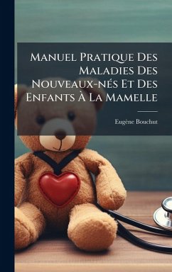 Manuel Pratique Des Maladies Des Nouveaux-nÃ(c)s Et Des Enfants à La Mamelle Cover Manuel Pratique Des Maladies Des Nouveaux-nÃ(c)s Et Des Enfants à La Mamelle
