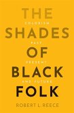 The Shades of Black Folk