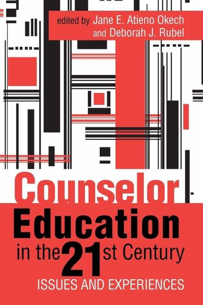Counselor Education in the 21st Century Counselor Education in the 21st Century
