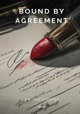 Bound by Agreement Bound by Agreement