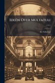 Ideën Over Multatuli ...... Ideën Over Multatuli ......