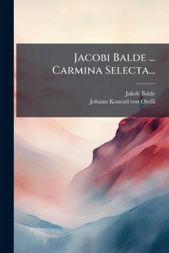 Cover Jacobi Balde ... Carmina Selecta...