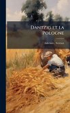 Dantzig et la Pologne Dantzig et la Pologne