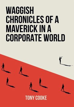 Cover Waggish Chronicles of a Maverick in a Corporate World
