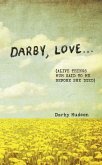 Darby, Love . . . Darby, Love . . .