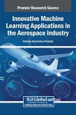 Innovative Machine Learning Applications in the Aerospace Industry Innovative Machine Learning Applications in the Aerospace Industry