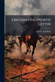 Lincoln's Ellsworth Letter Lincoln's Ellsworth Letter
