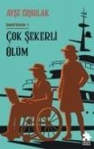 Cok Sekerli Ölüm - Dedektif Kadinlar 1 Cok Sekerli Ölüm - Dedektif Kadinlar 1