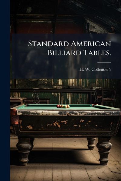 Standard American Billiard Tables. Standard American Billiard Tables.