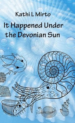 It Happened Under the Devonian Sun - Mirto, Kathi L
