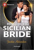 His Forced Sicilian Bride His Forced Sicilian Bride
