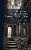 Dizionario Dell'eresie, Degli Errori, E Degli Scismi