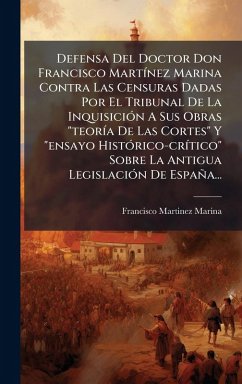 Cover Defensa Del Doctor Don Francisco MartÃ-nez Marina Contra Las Censuras Dadas Por El Tribunal De La InquisiciÃ3n A Sus Obras 