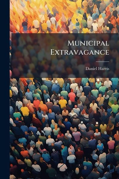 Municipal Extravagance