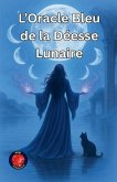 L'Oracle Bleu de la Déesse Lunaire