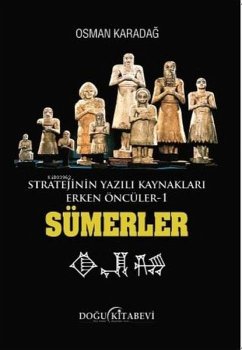 Cover Sümerler - Stratejinin Yazili Kaynaklari Erken Öncüler 1