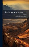 De Quebec A Mexico - De Quebec A Mexico -