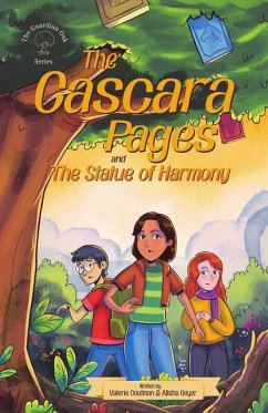 The Cascara Pages and the Statue of Harmony (The Guardian Oak series) - Coulman, Valerie; Geyer, Alisha
