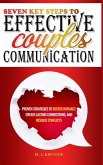 Seven Key Steps to Effective Couples Communication Seven Key Steps to Effective Couples Communication