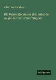 Die Pariser Kommune 1871 unter den Augen der Deutschen Truppen Die Pariser Kommune 1871 unter den Augen der Deutschen Truppen