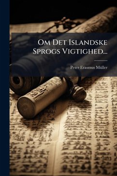 Om Det Islandske Sprogs Vigtighed... - Mã1/4ller, Peter Erasmus