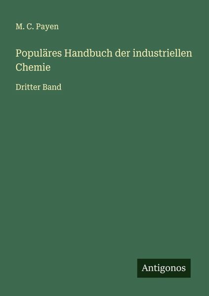 Populäres Handbuch der industriellen Chemie Populäres Handbuch der industriellen Chemie
