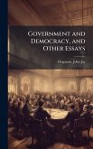 Government and Democracy, and Other Essays