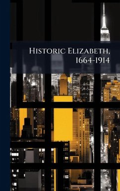 Cover Historic Elizabeth, 1664-1914