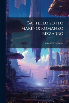 Cover Battello sotto marino; romanzo bizzarro