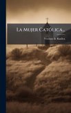 La Mujer CatÃ3lica...