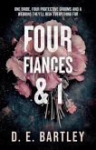 Four Fiancés & I